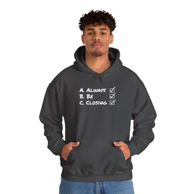 Always Be Closing Unisex Hoodie