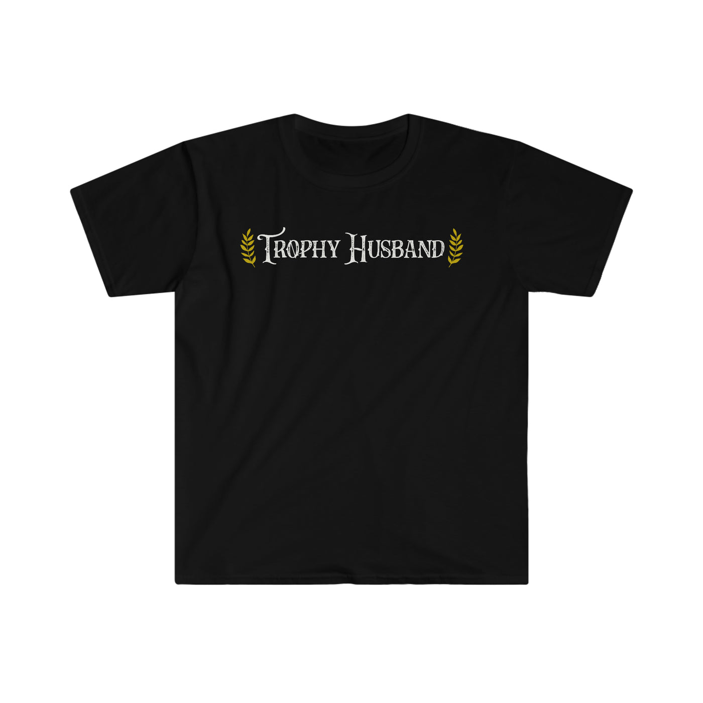 Trophy Husband Unisex T-Shirt