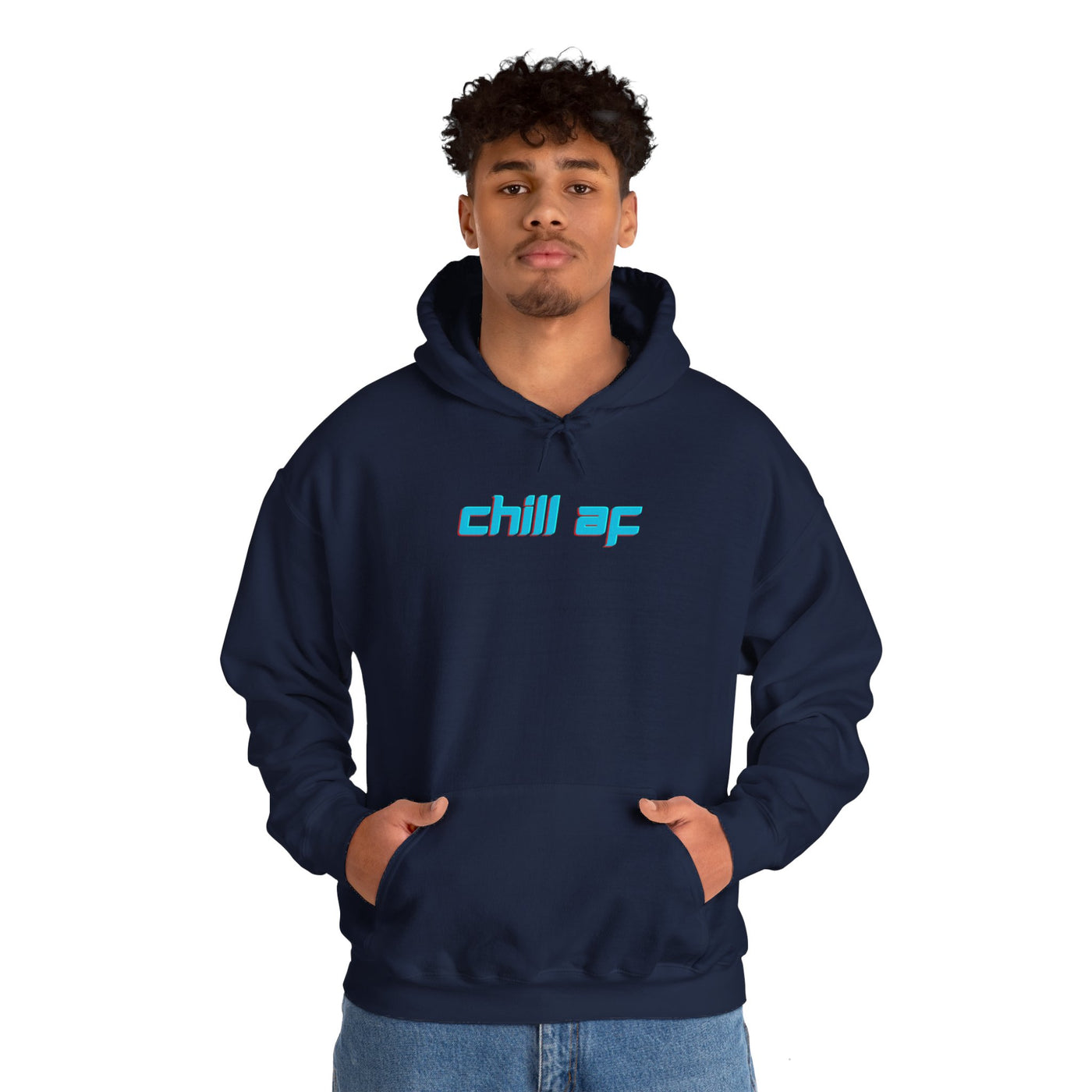 Chill AF Unisex Hoodie