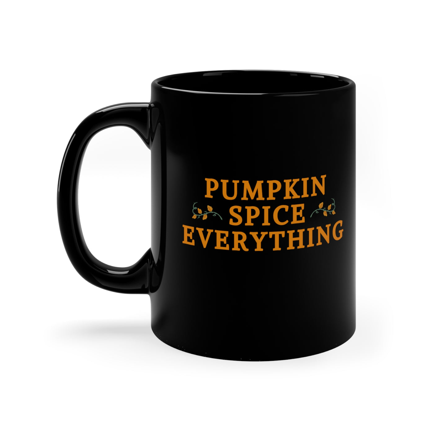 Pumpkin Spice Everything 11oz Mug