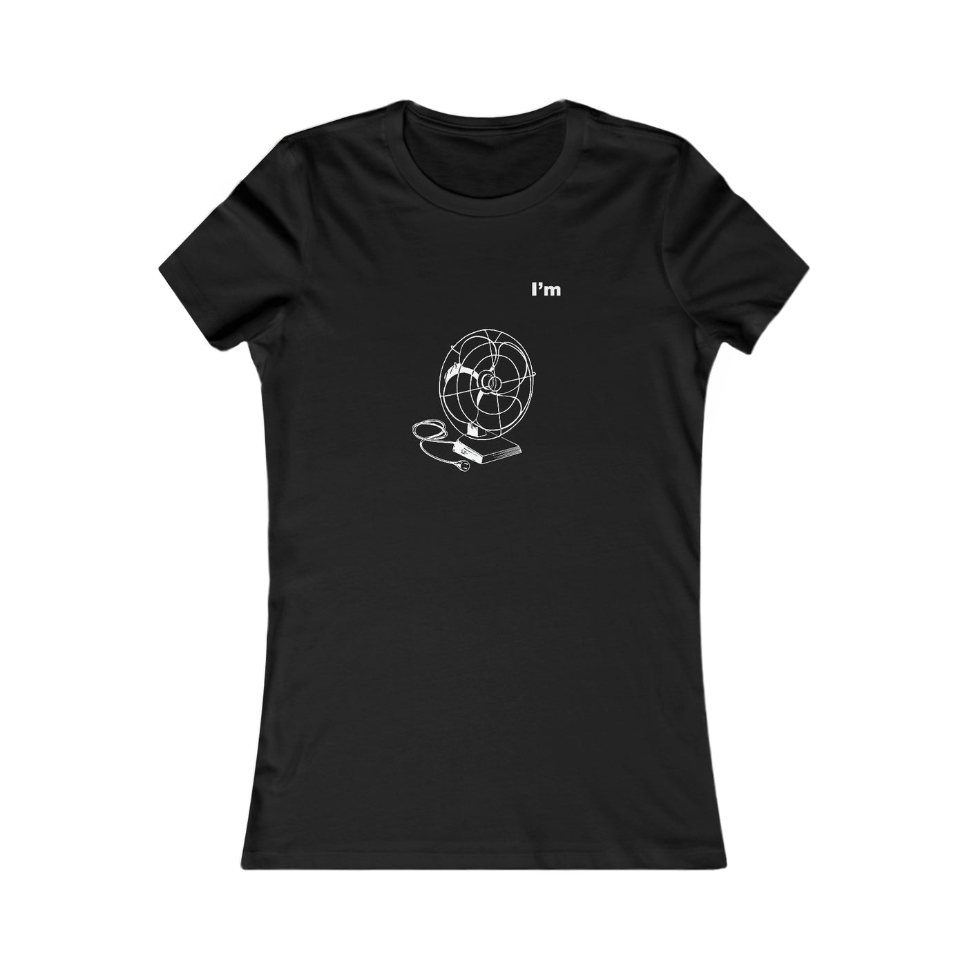 I'm A Fan Women's Favorite Tee