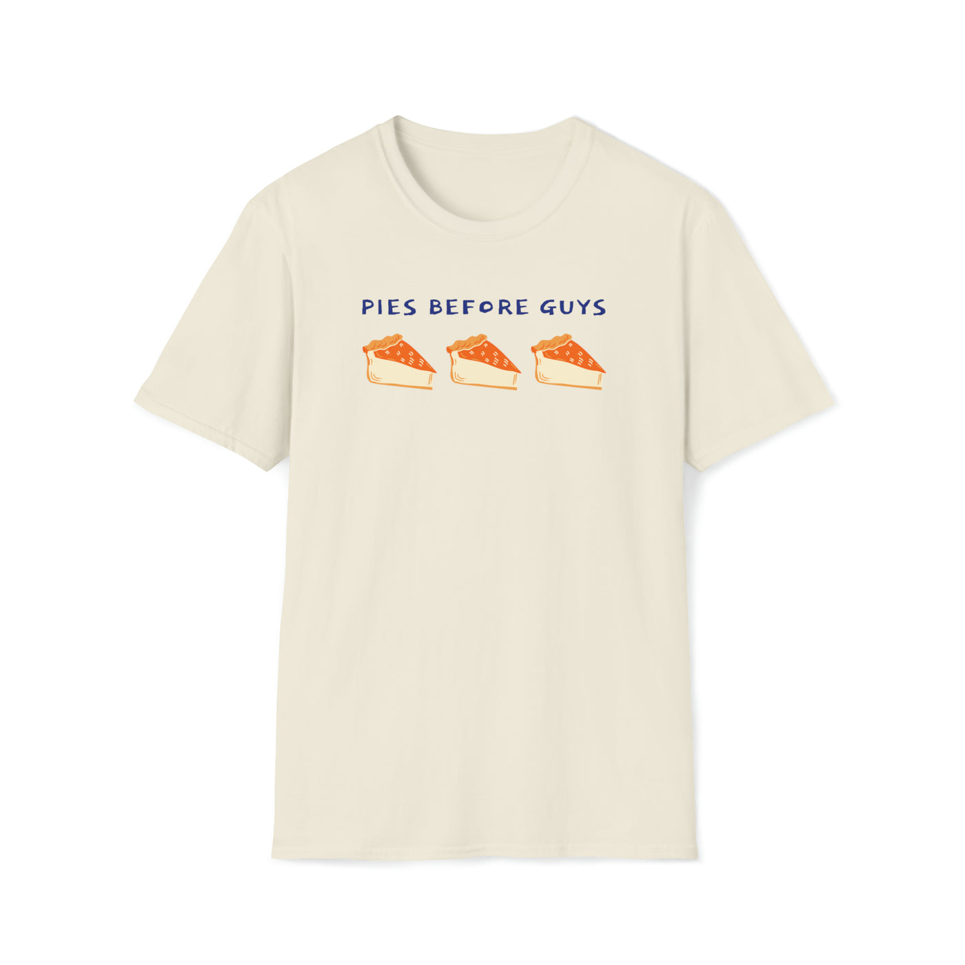 Pies Before Guys Unisex T-Shirt