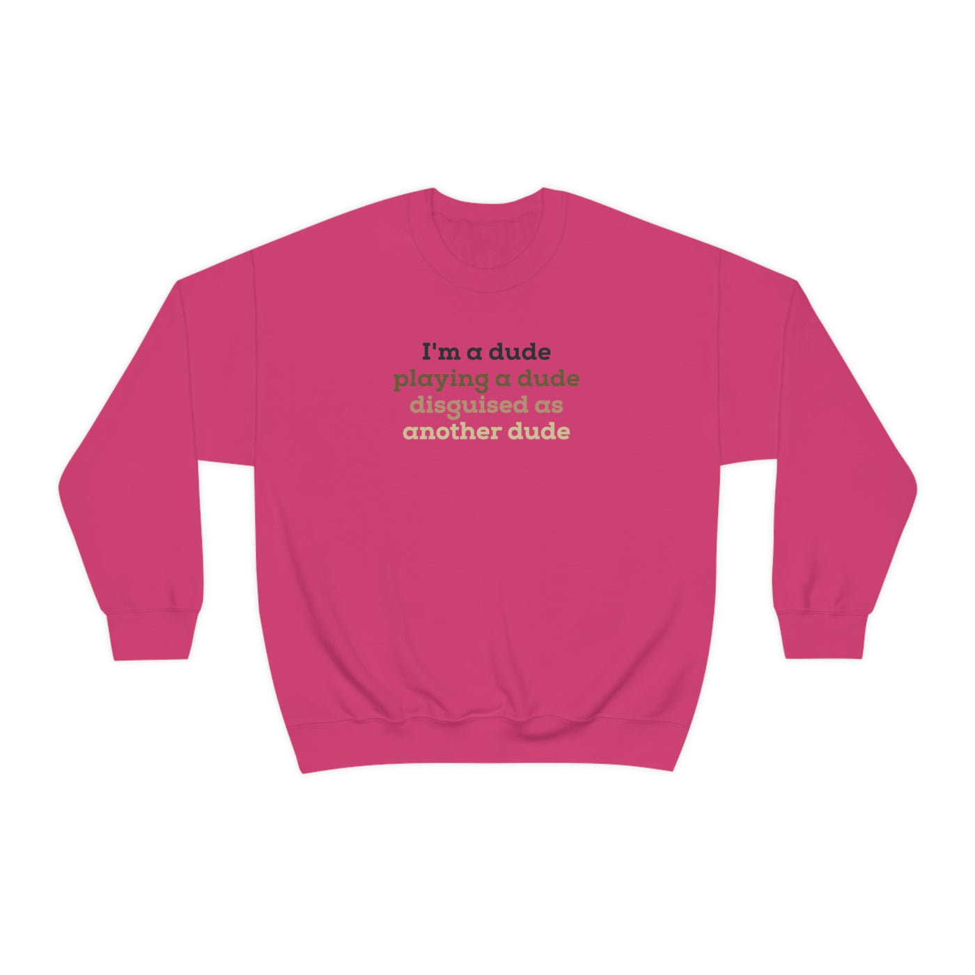 I'm A Dude Crewneck Sweatshirt