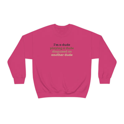 I'm A Dude Crewneck Sweatshirt