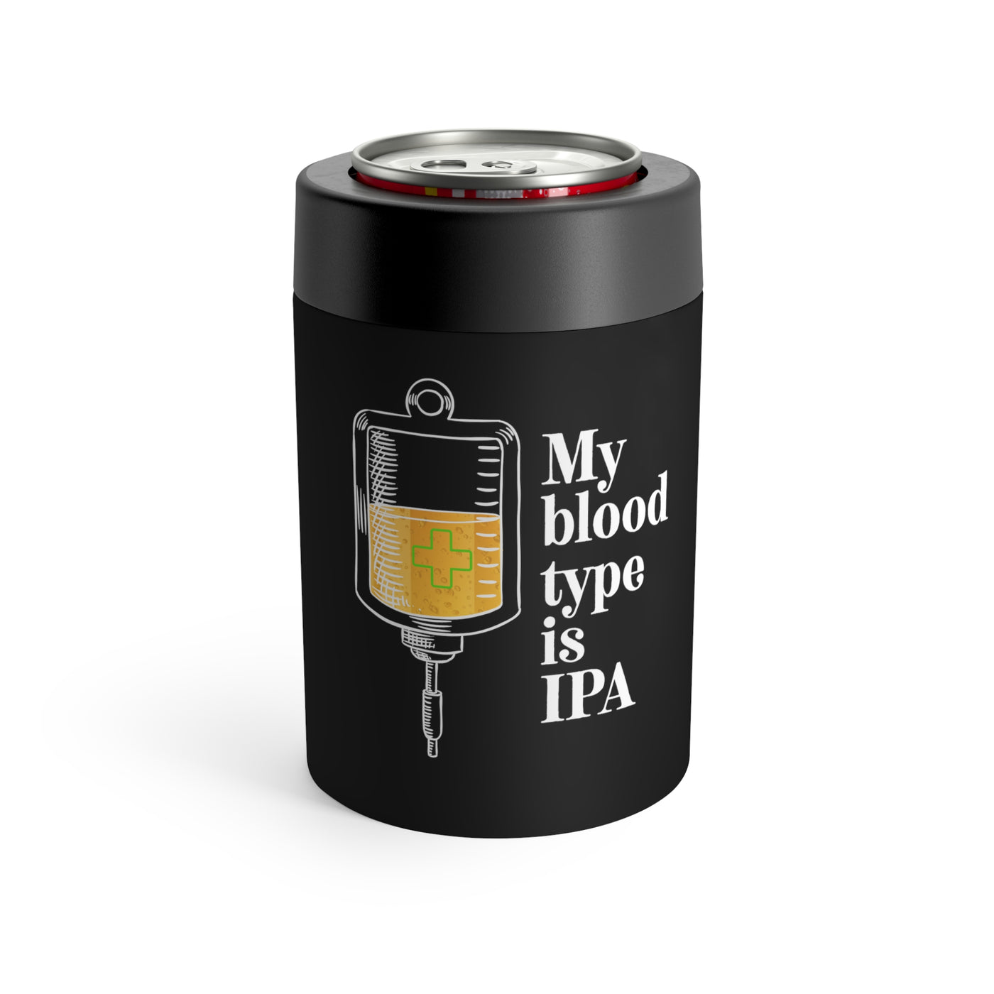 My Blood Type Is IPA Stainless Steel Can Holder