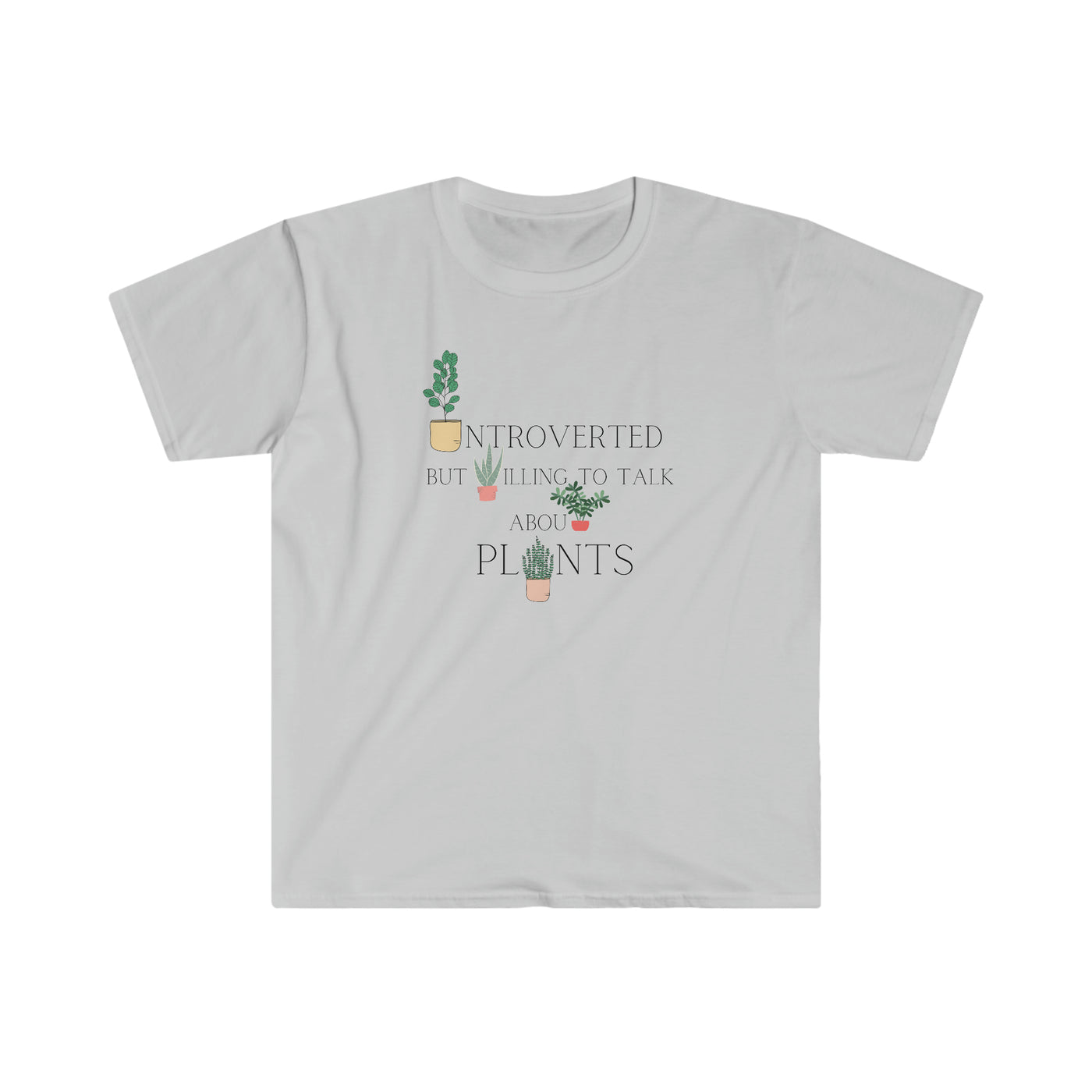 Introverted But Willing To Talk About Plants Unisex T-Shirt