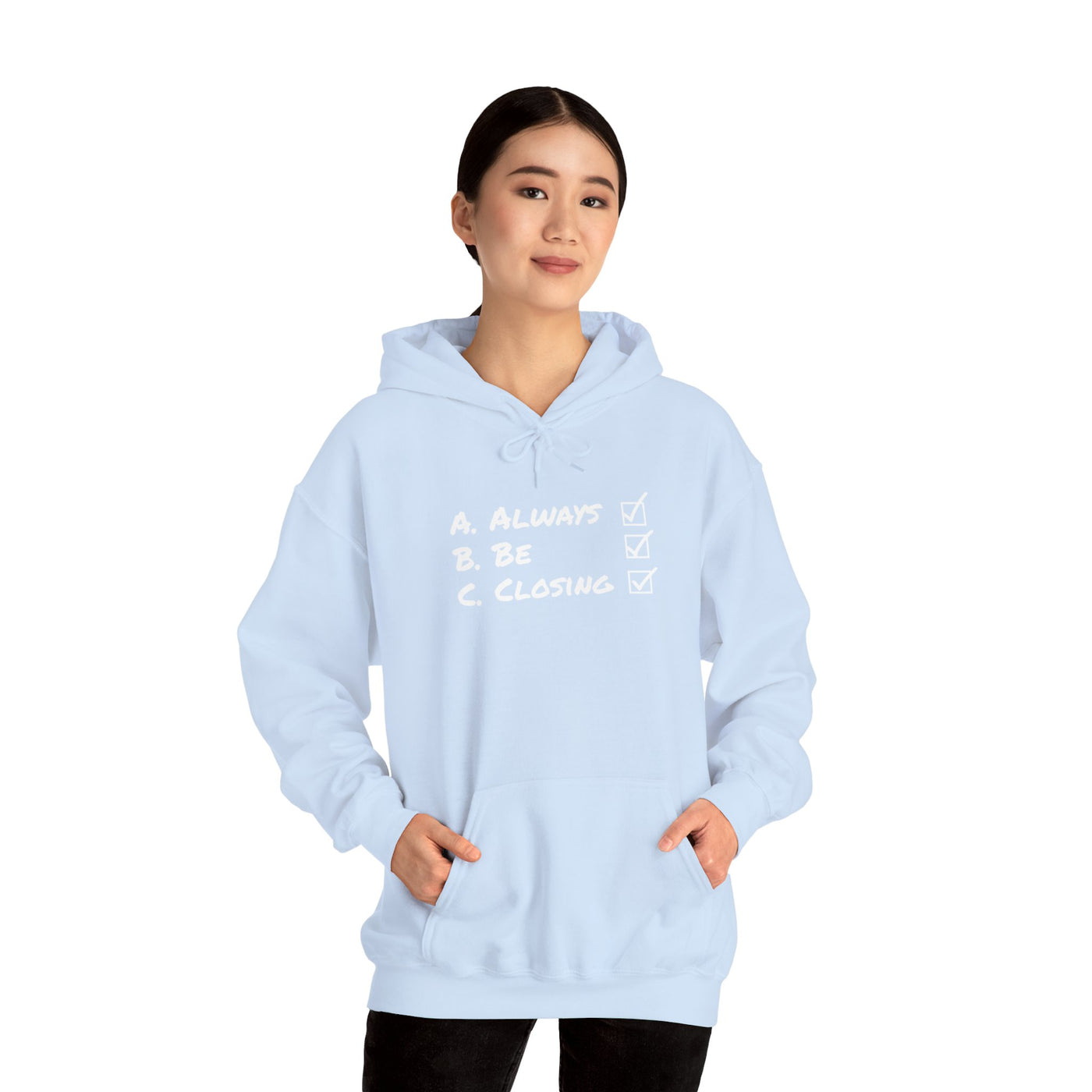 Always Be Closing Unisex Hoodie