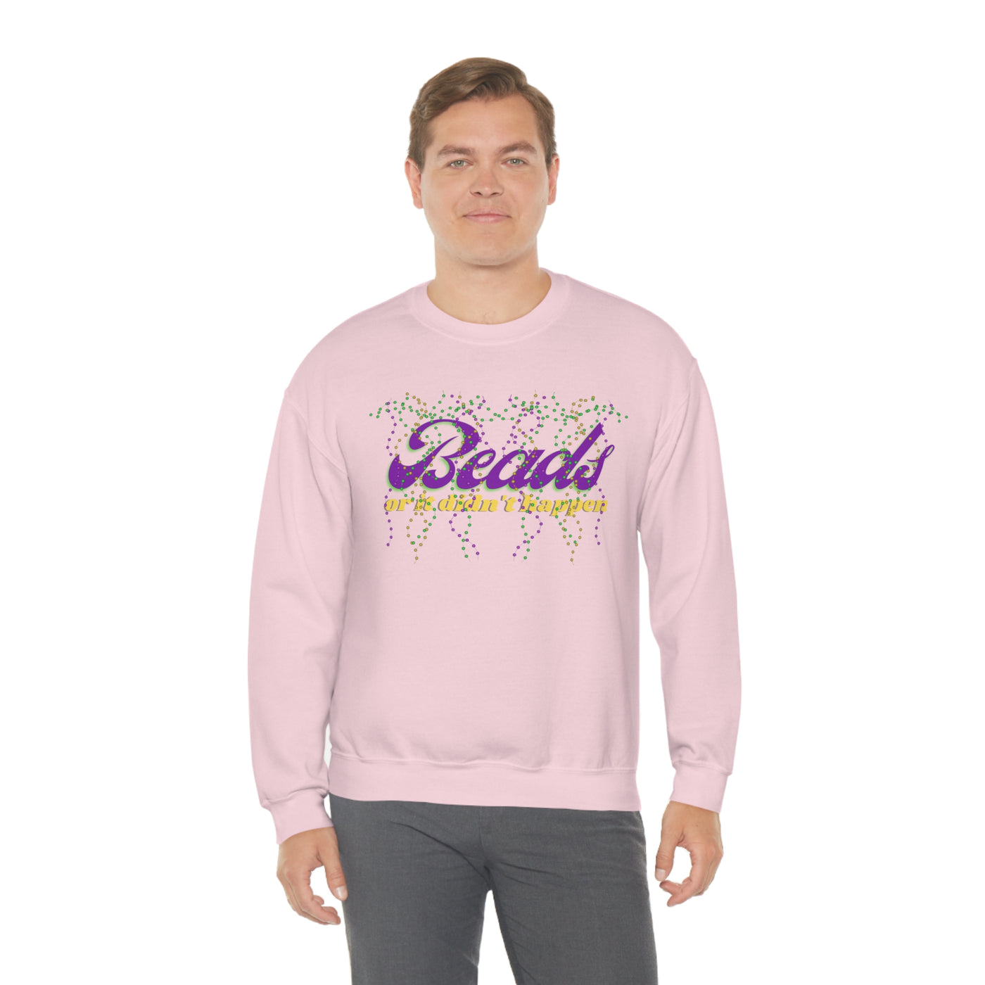 Beads Or It Didn't Happen Crewneck Sweatshirt