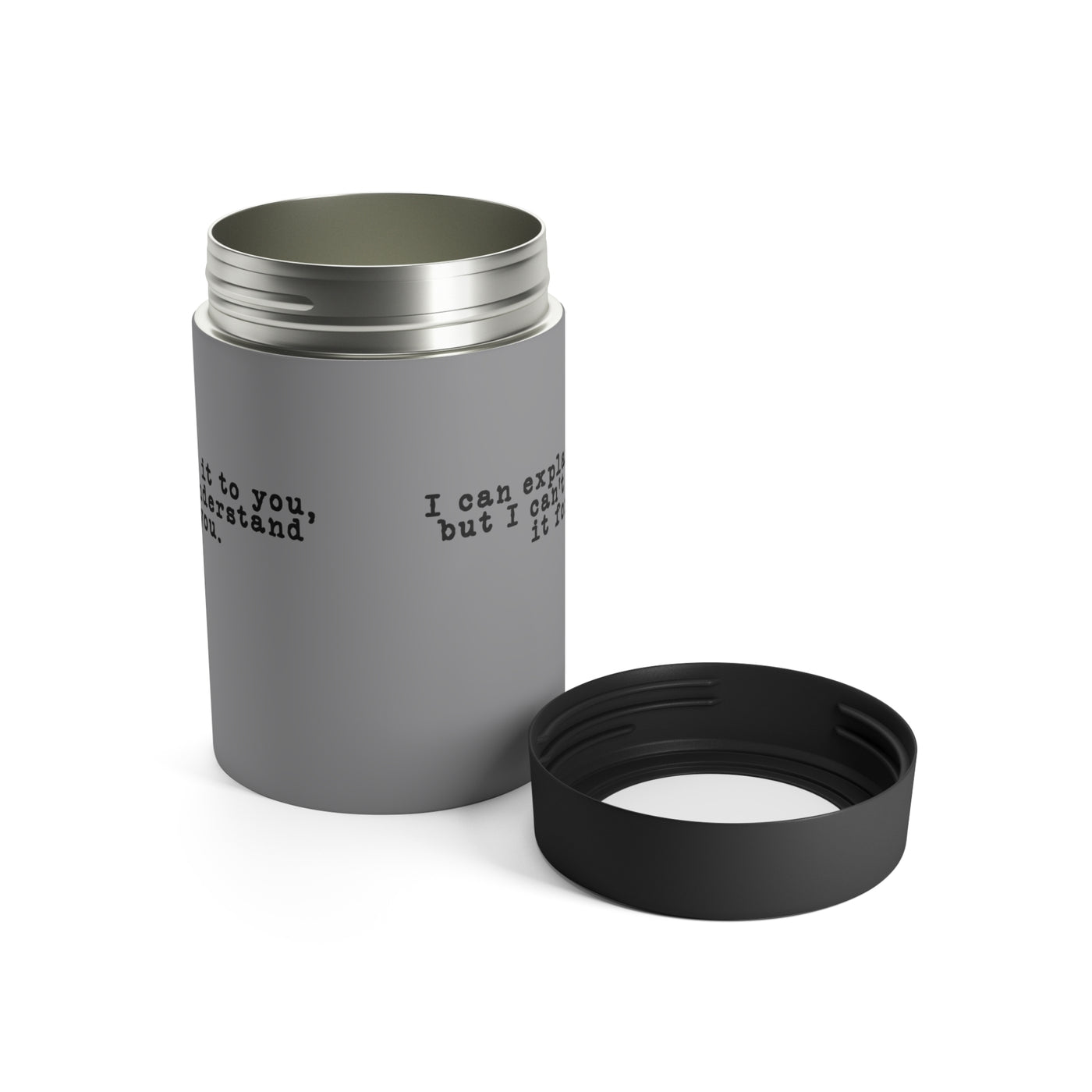 I Can Explain It To You Stainless Steel Can Holder