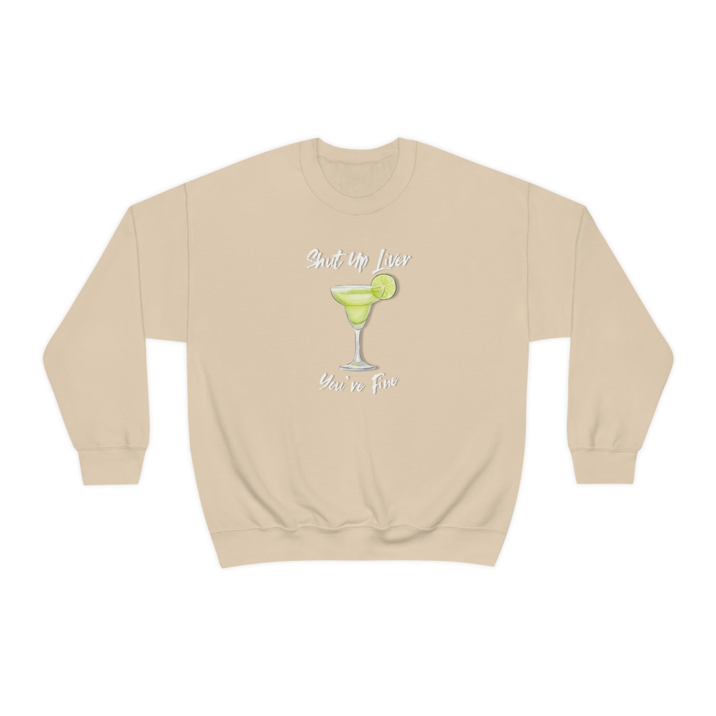 Shut Up Liver Crewneck Sweatshirt