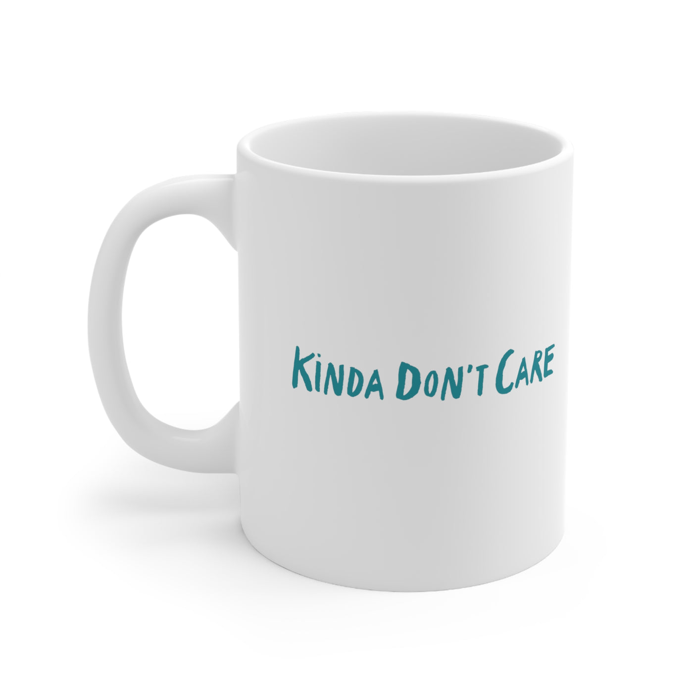 Kinda Don't Care11oz Ceramic Mug