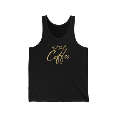 But First Coffee Unisex Tank Top