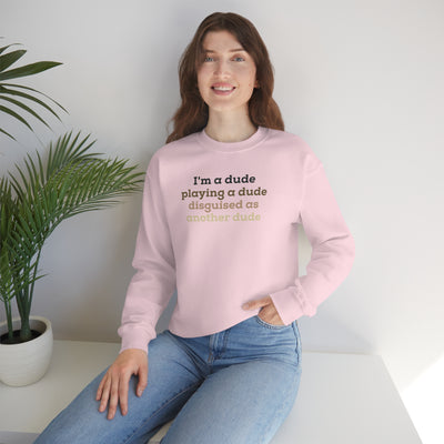 I'm A Dude Crewneck Sweatshirt