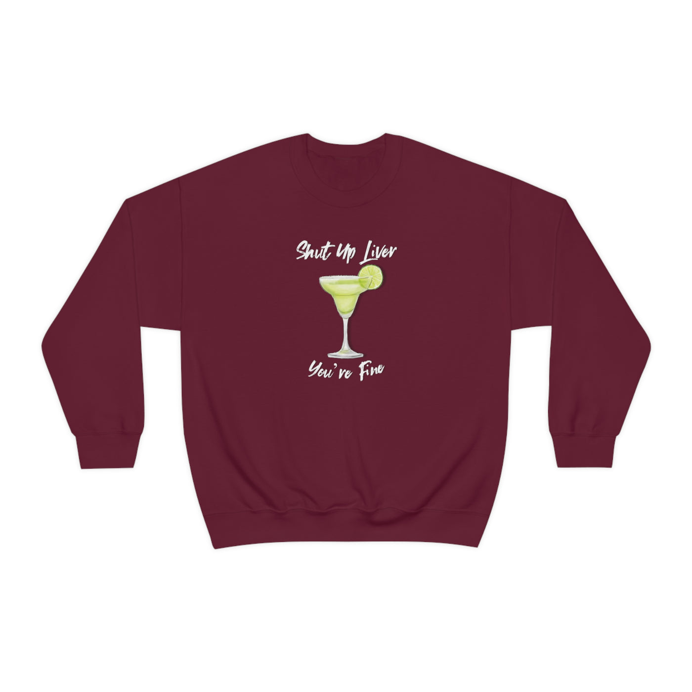 Shut Up Liver Crewneck Sweatshirt