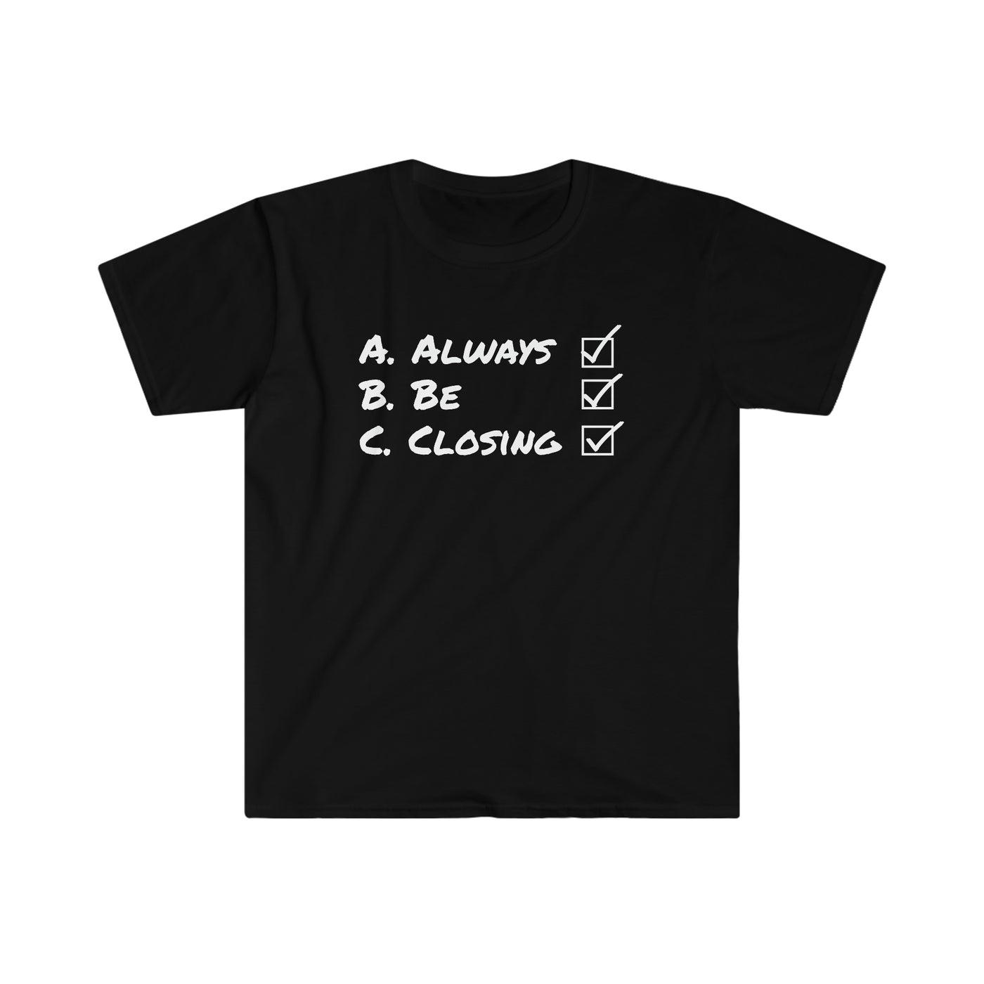 Always Be Closing Unisex T-Shirt