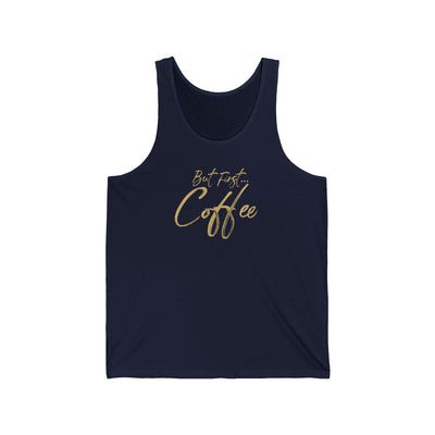 But First Coffee Unisex Tank Top