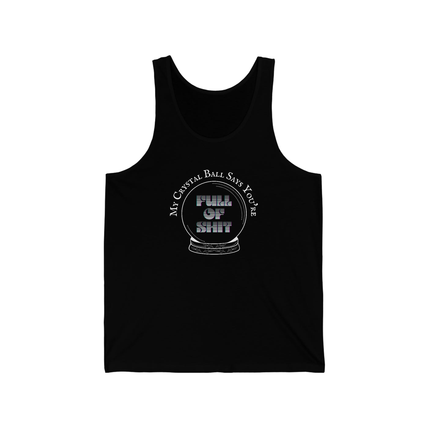 funny mens tank top  My Crystal Ball Says You're Full of Shit black