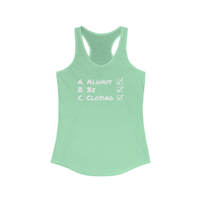 Always Be Closing Women's Racerback Tank