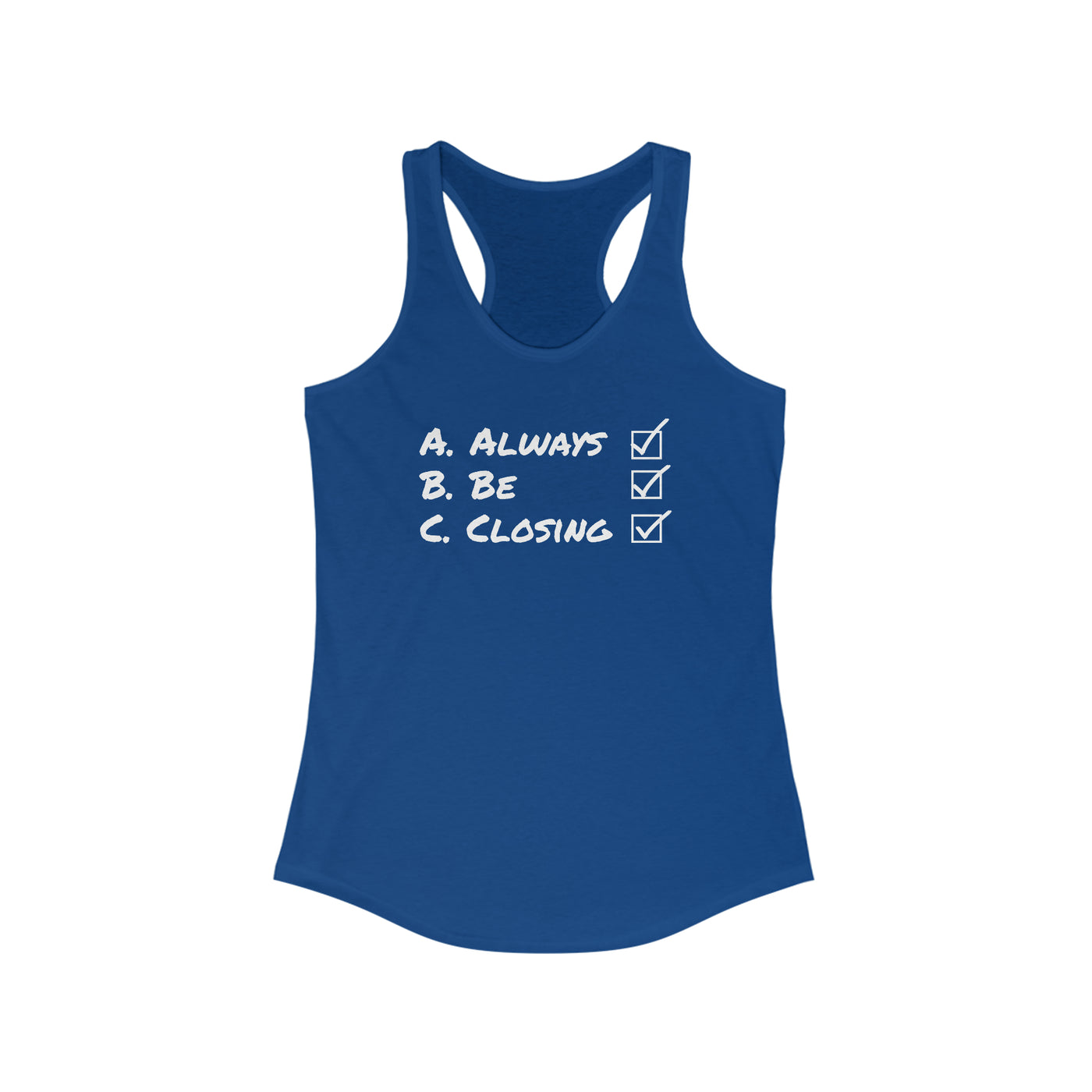 Always Be Closing Women's Racerback Tank