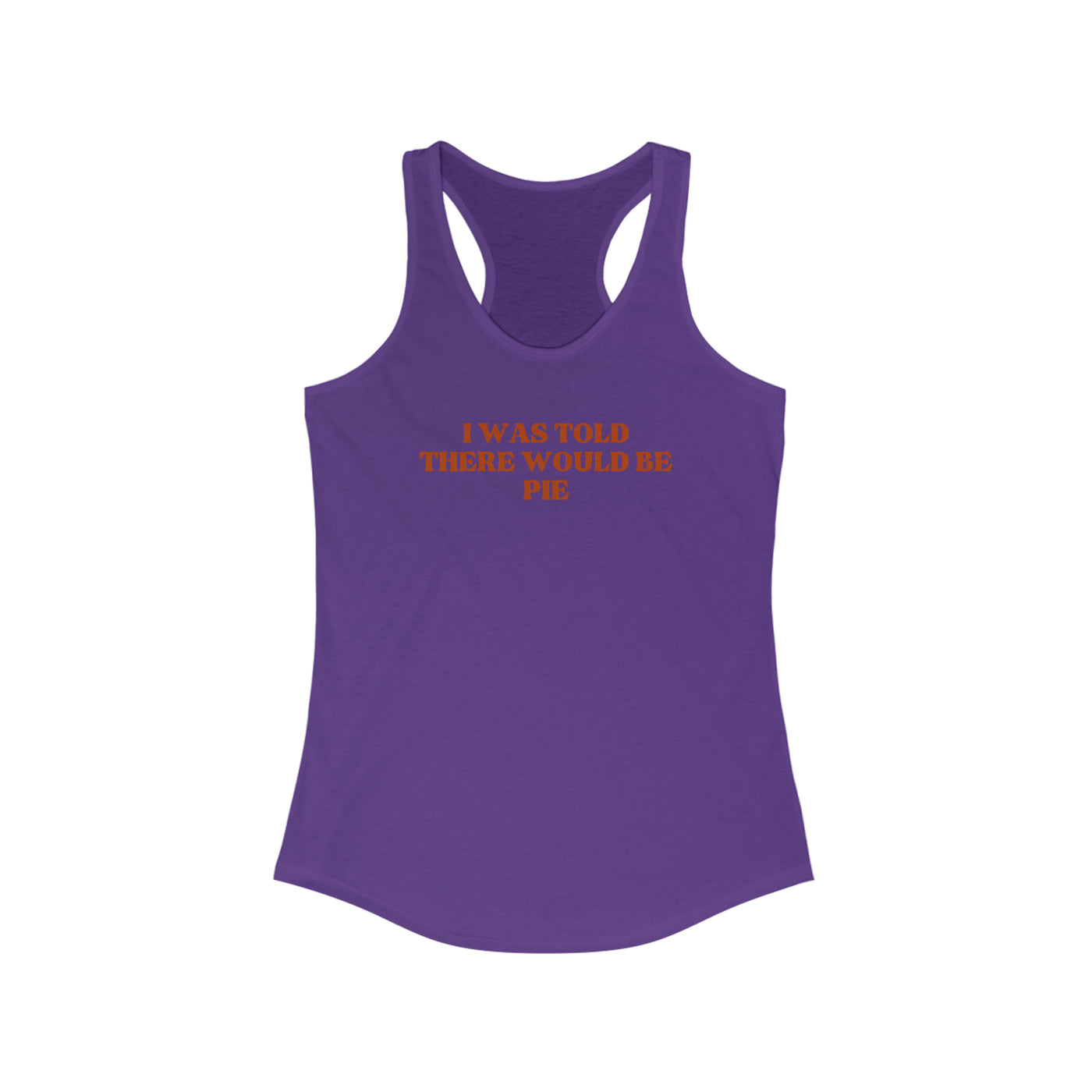 I Was Told There Would Be Pie Women's Racerback Tank