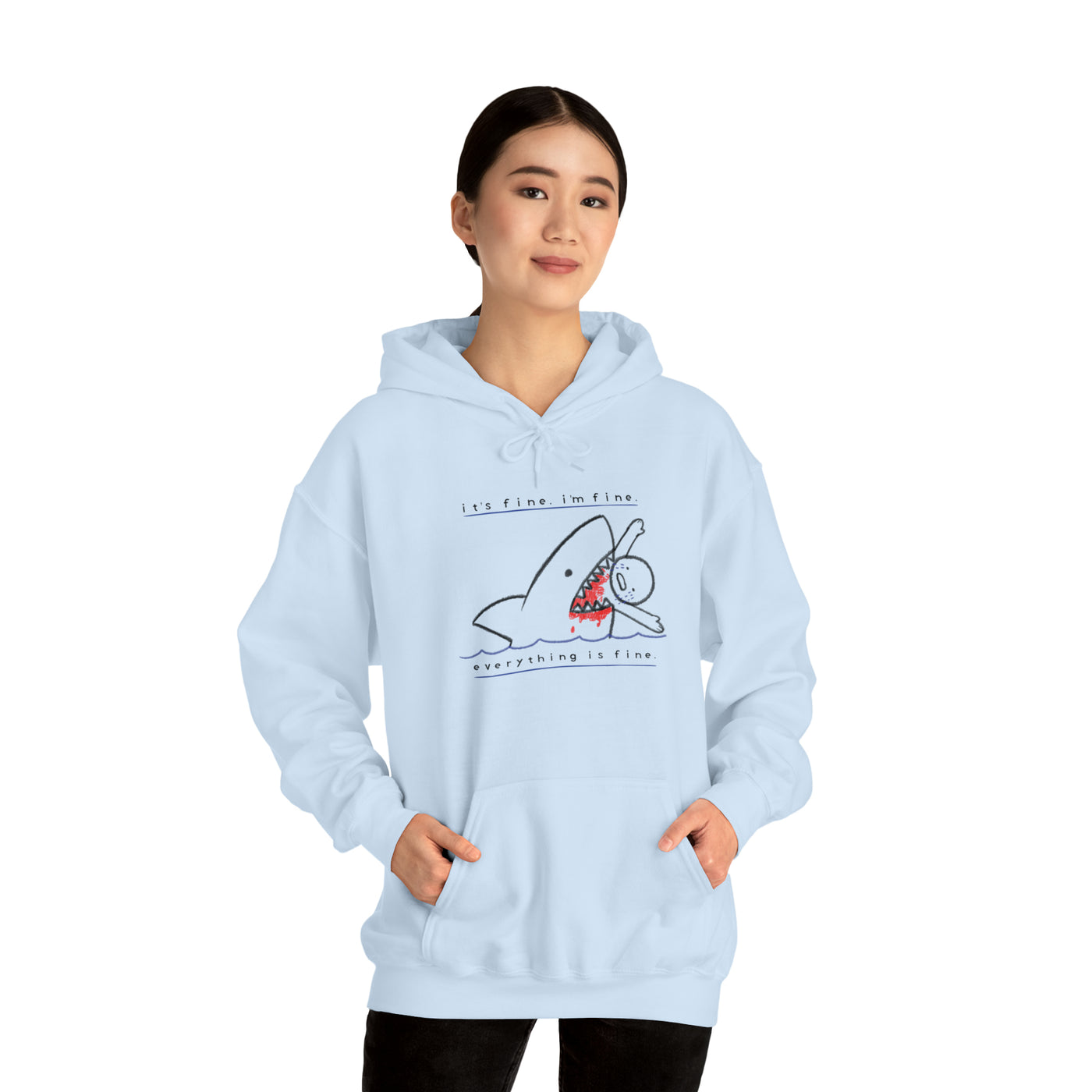 It's Fine. I'm Fine. Everything Is Fine. Unisex Hoodie