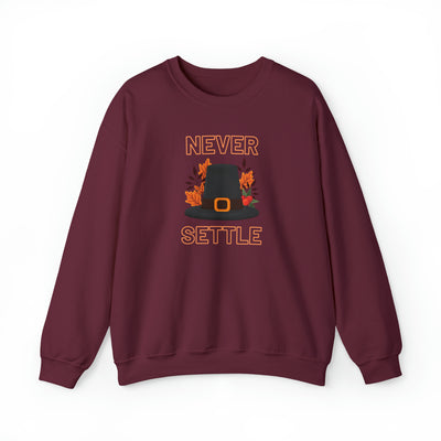 Never Settle Crewneck Sweatshirt