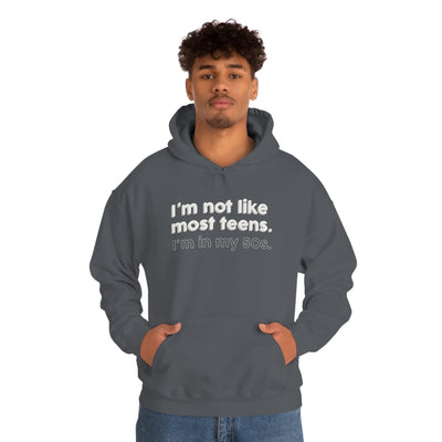 I'm Not Like Most Teens I'm In My 50s Unisex Hoodie