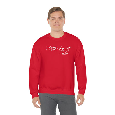I Let The Dogs Out Crewneck Sweatshirt