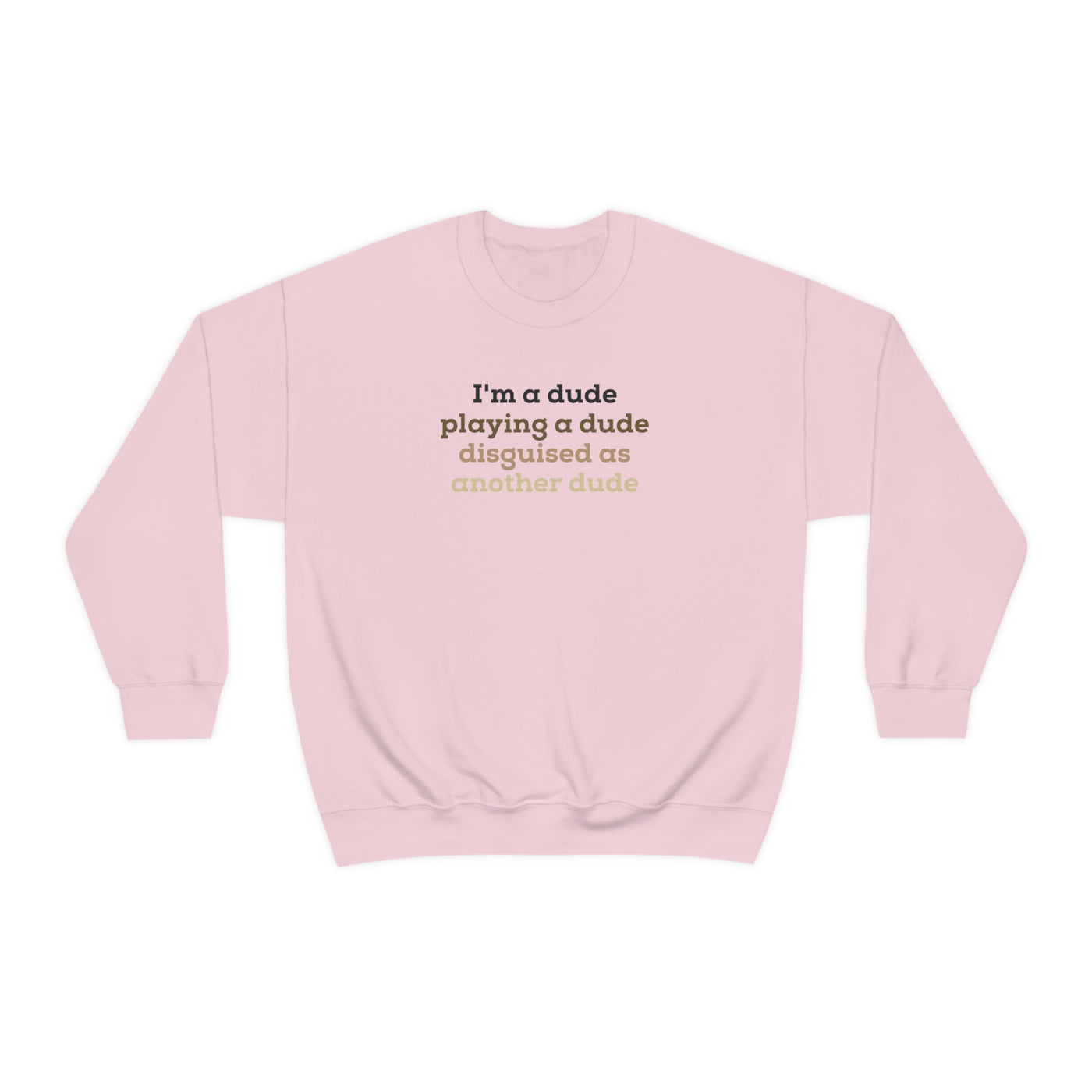 I'm A Dude Crewneck Sweatshirt