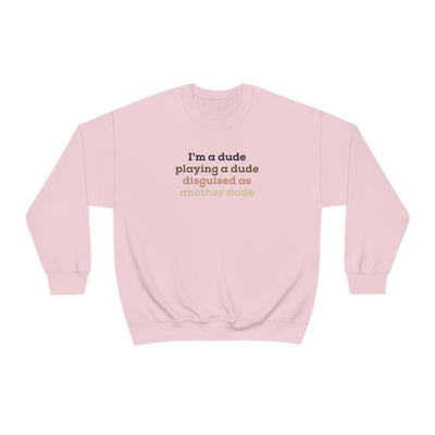 I'm A Dude Crewneck Sweatshirt