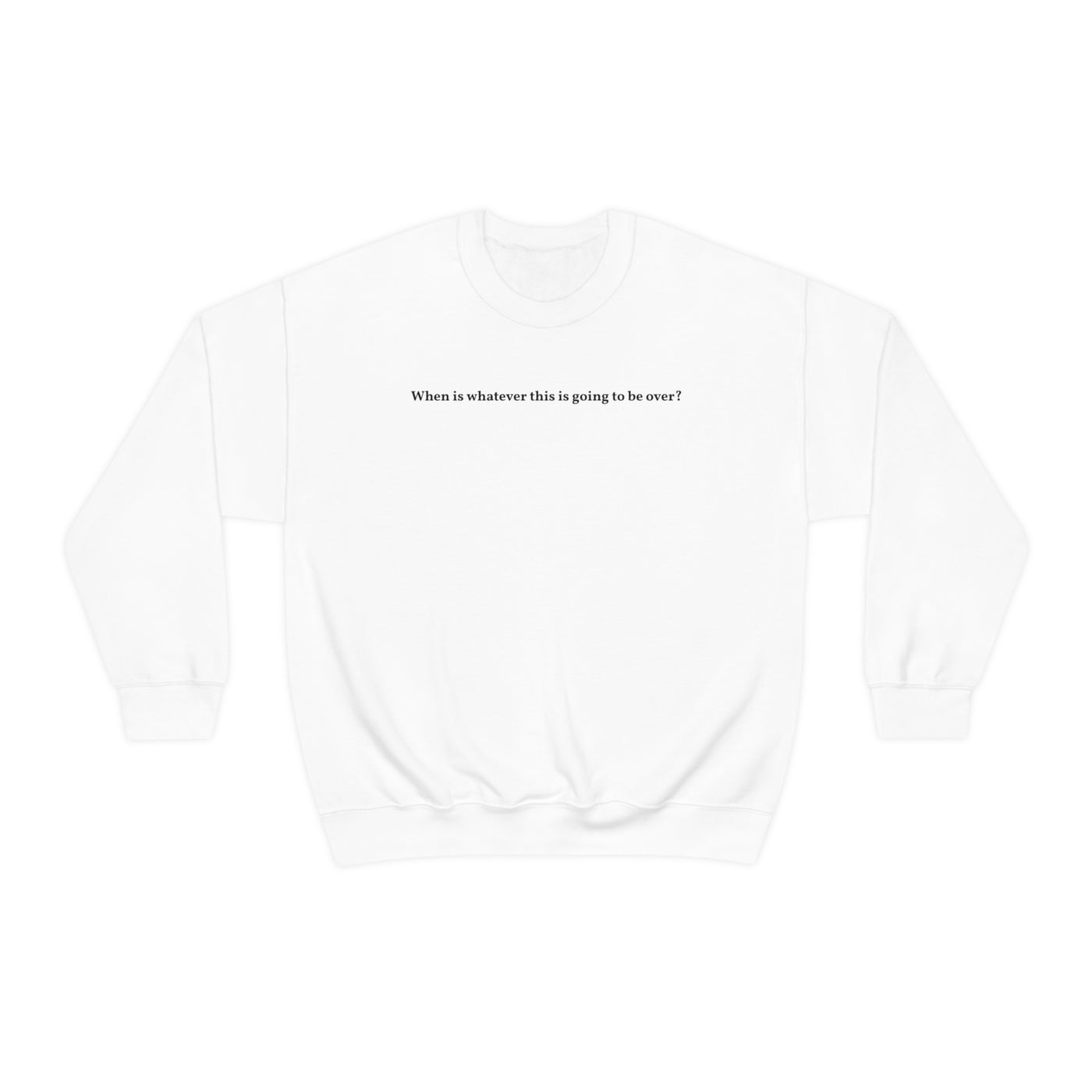 When Does It End Crewneck Sweatshirt