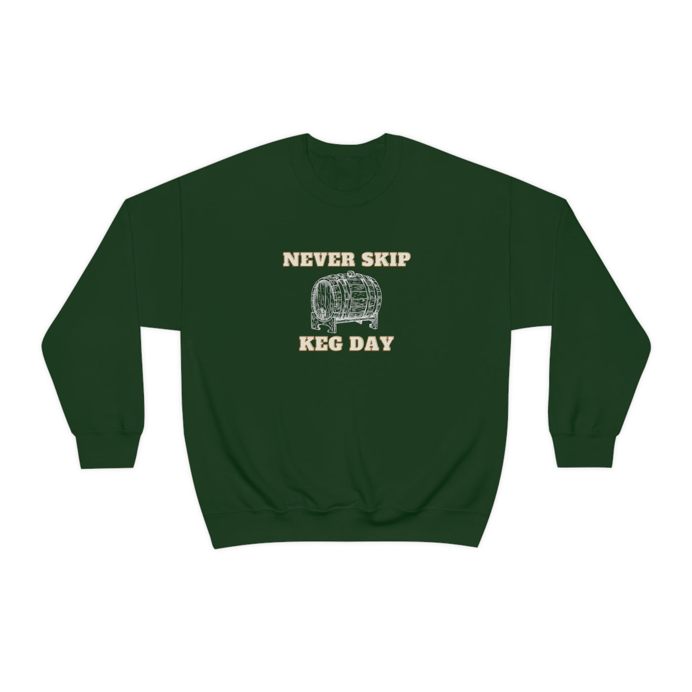 Never Skip Keg Day Crewneck Sweatshirt