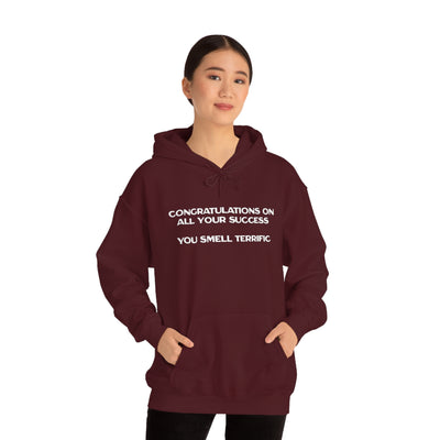 Congratulations On All Your Success You Smell Terrific Unisex Hoodie