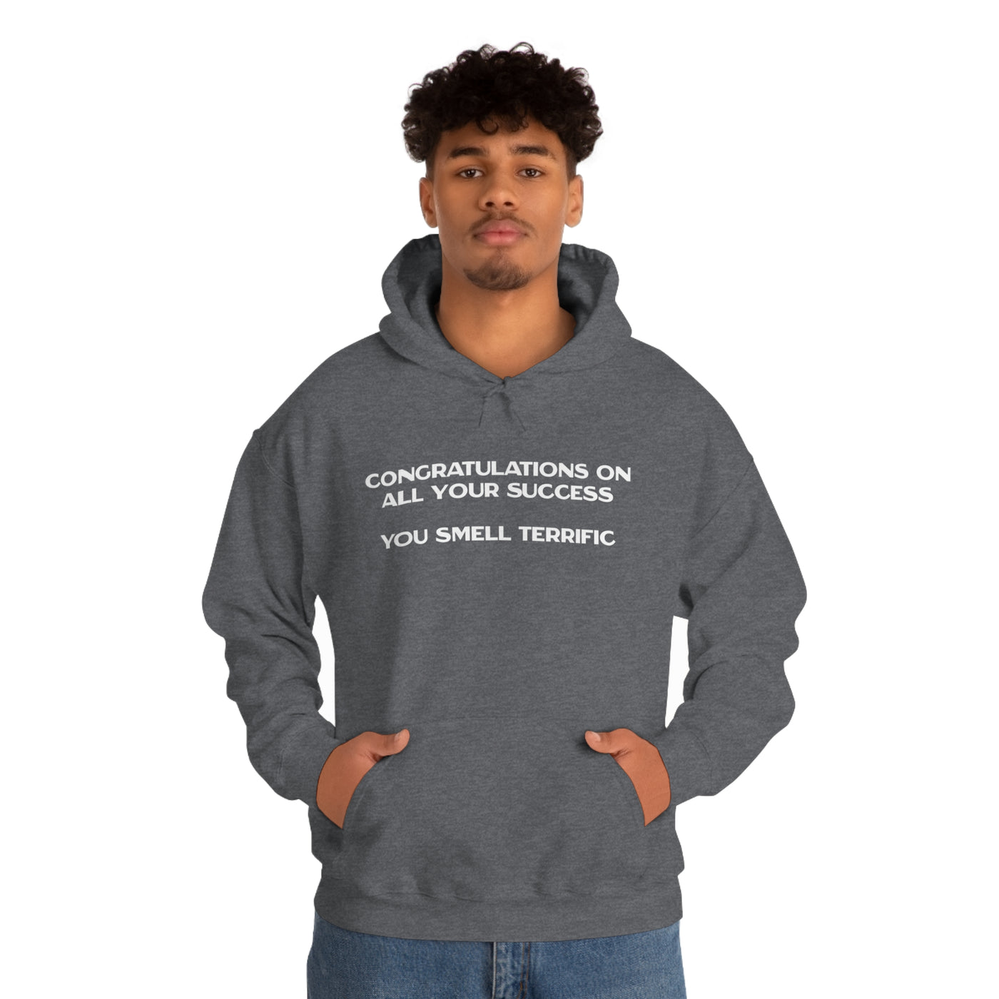 Congratulations On All Your Success You Smell Terrific Unisex Hoodie