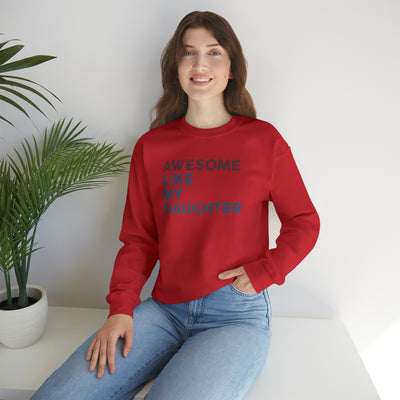 Awesome Like My Daughter Crewneck Sweatshirt