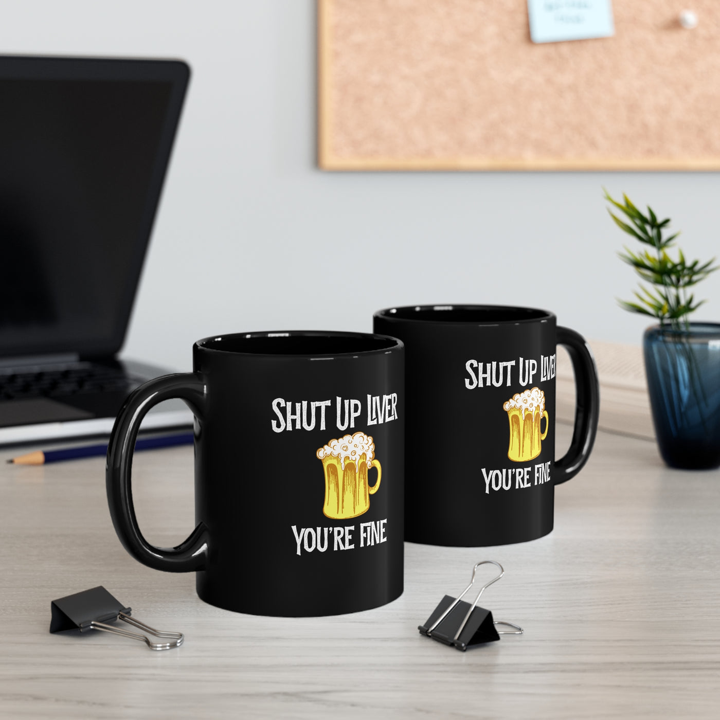 Shut Up Liver Beer 11oz Ceramic Mug