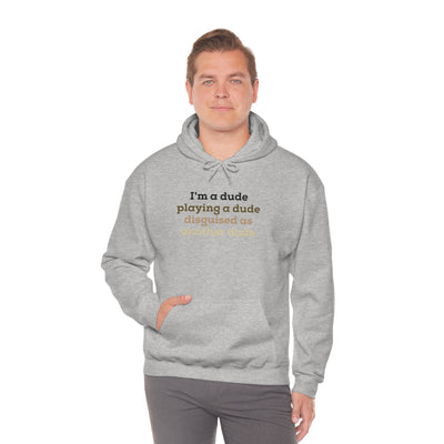 I'm A Dude Unisex Hoodie