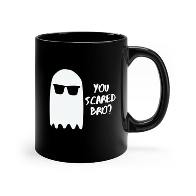 You Scared Bro? 11oz Ceramic Mug
