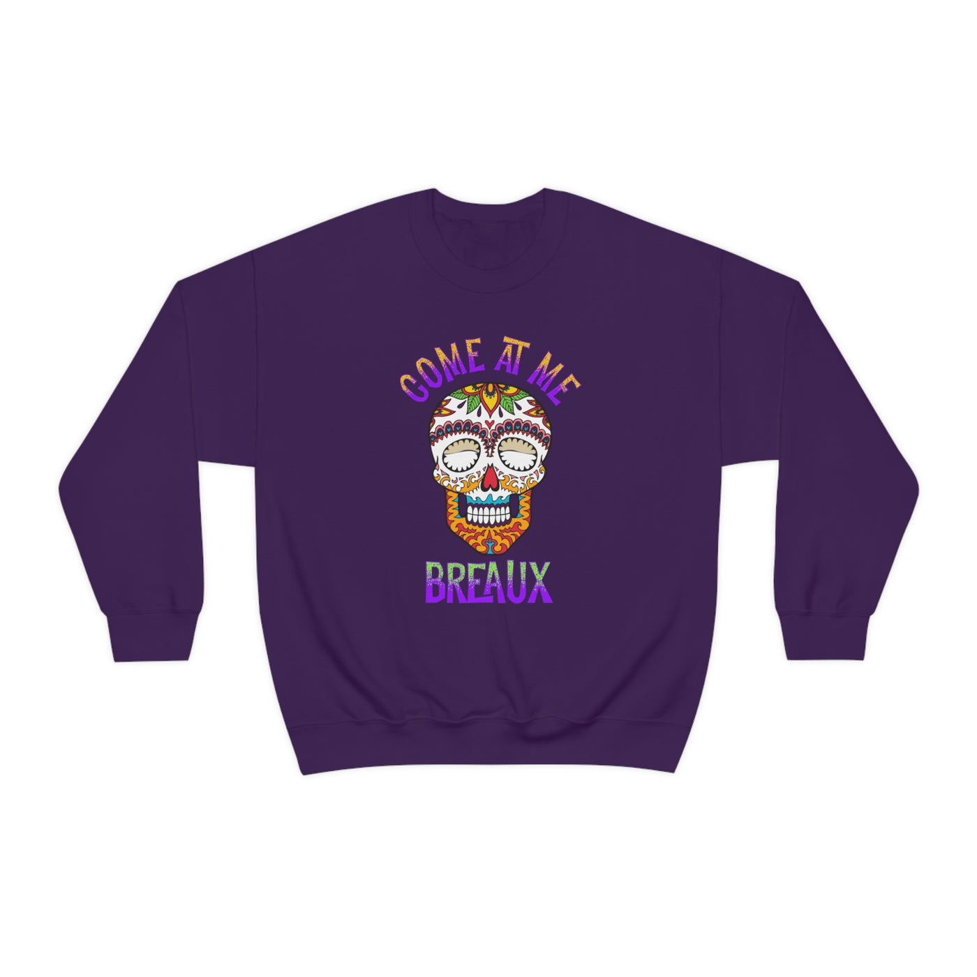 Come At Me Breaux Crewneck Sweatshirt