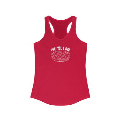 Pie 'Til I Die Women's Racerback Tank