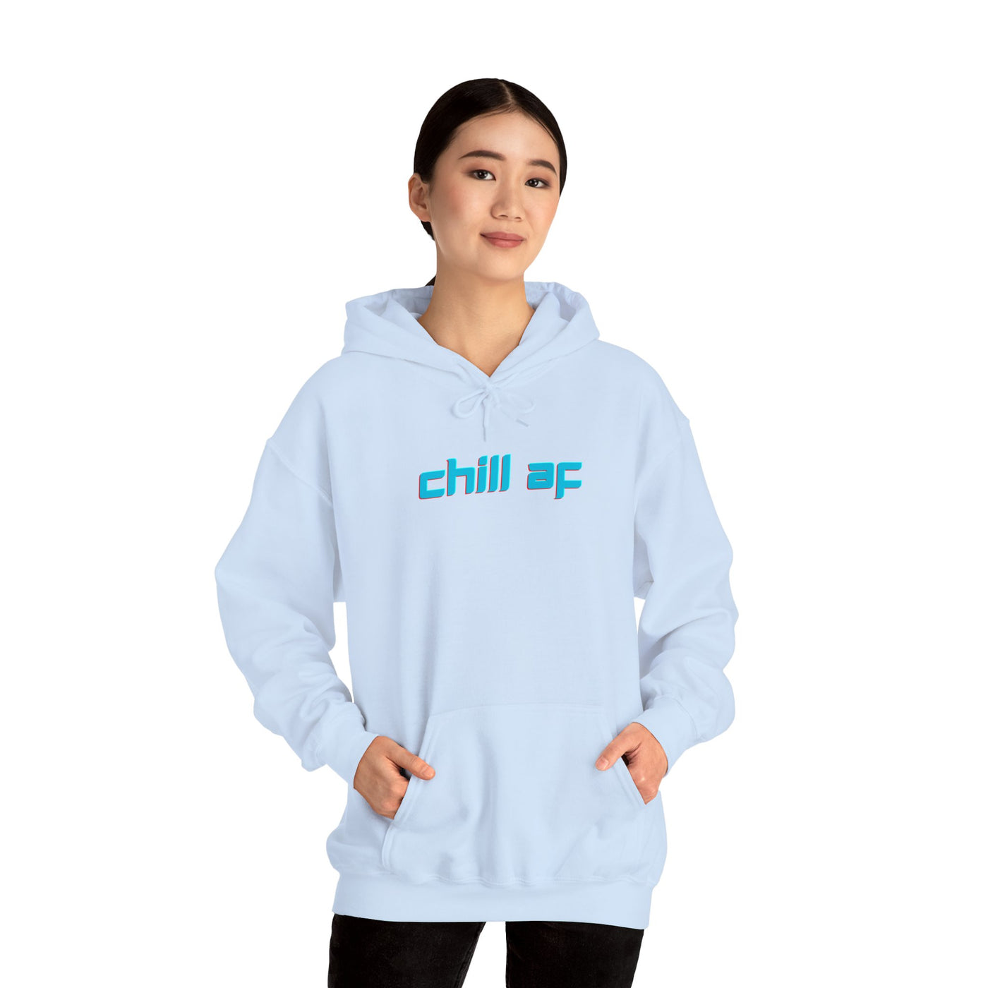 Chill AF Unisex Hoodie