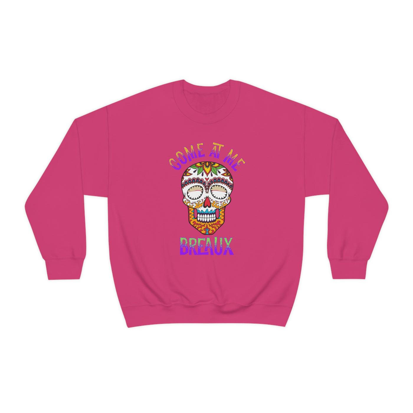 Come At Me Breaux Crewneck Sweatshirt