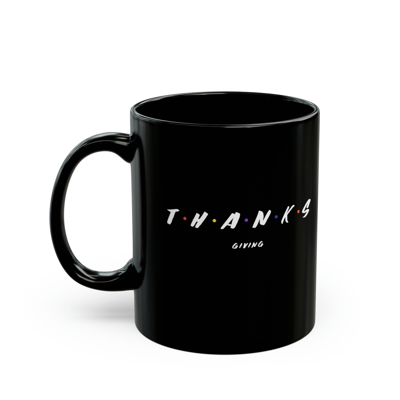 T•H•A•N•K•S Giving 11oz Mug