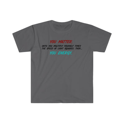 You Matter Unisex T-Shirt