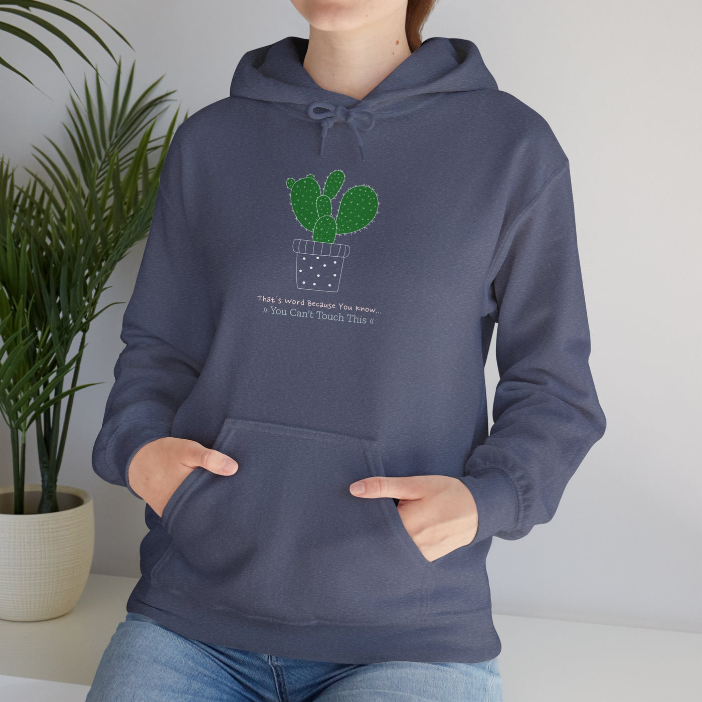 That's Word Because You Know...You Can't Touch This Unisex Hoodie