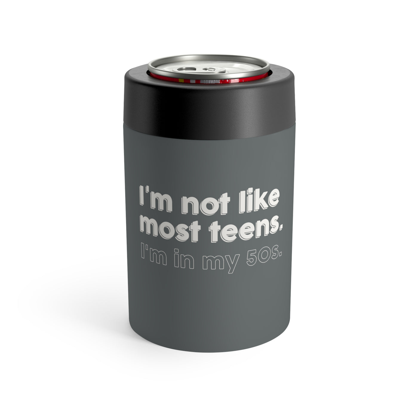 I'm Not Like Most Teens I'm In My 50s Stainless Steel Can Holder