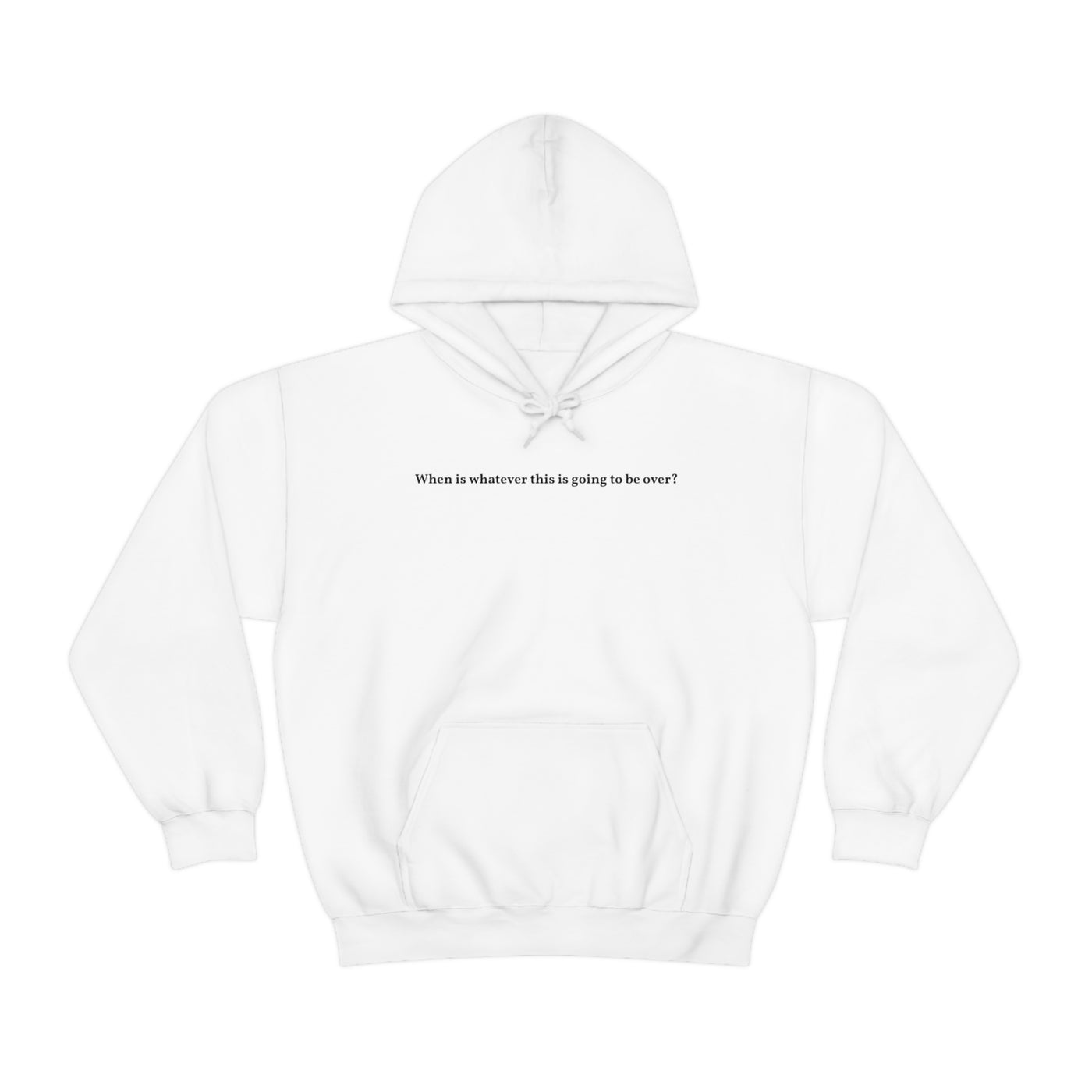 When Does It End Unisex Hoodie