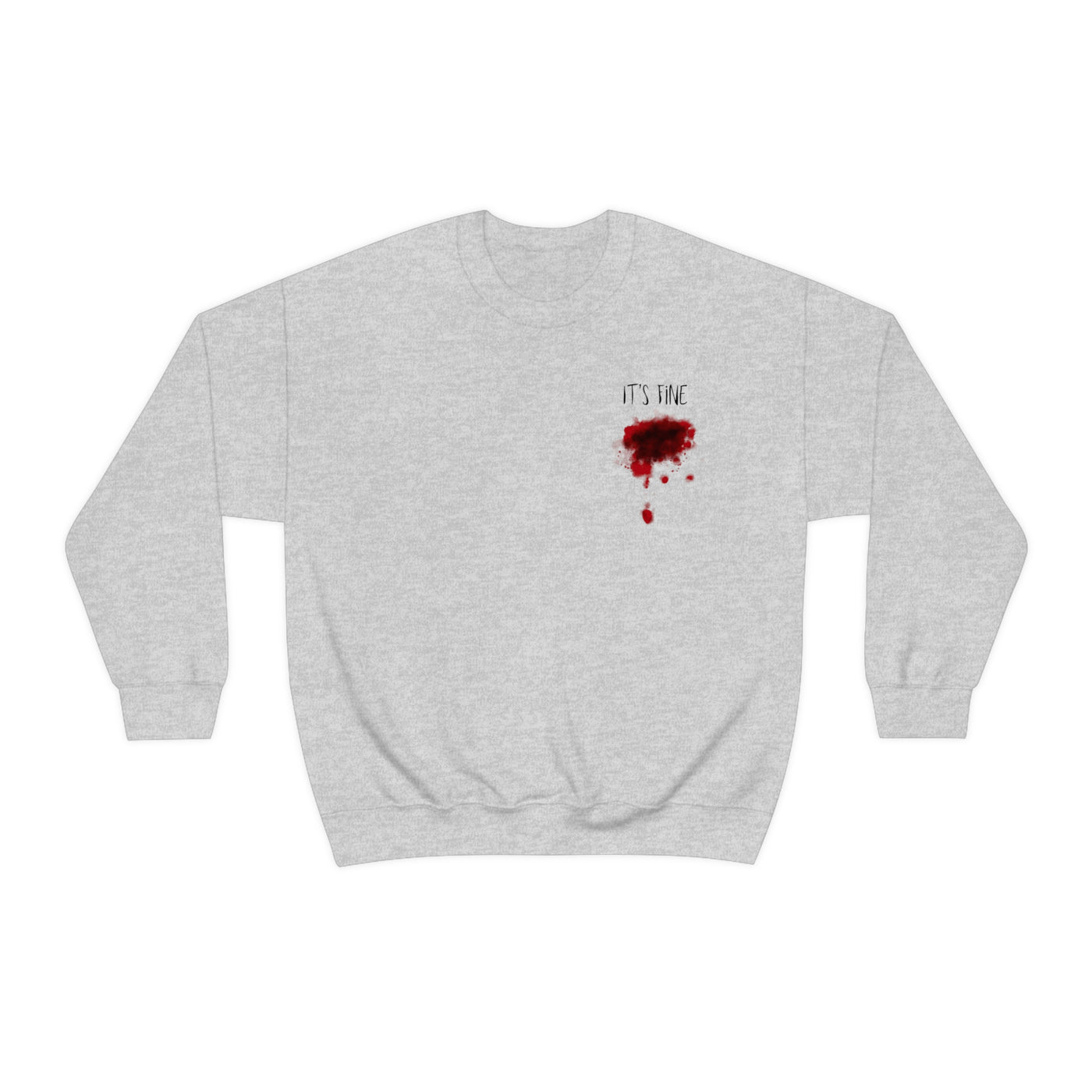 It's Fine Bloody Wound Crewneck Sweatshirt