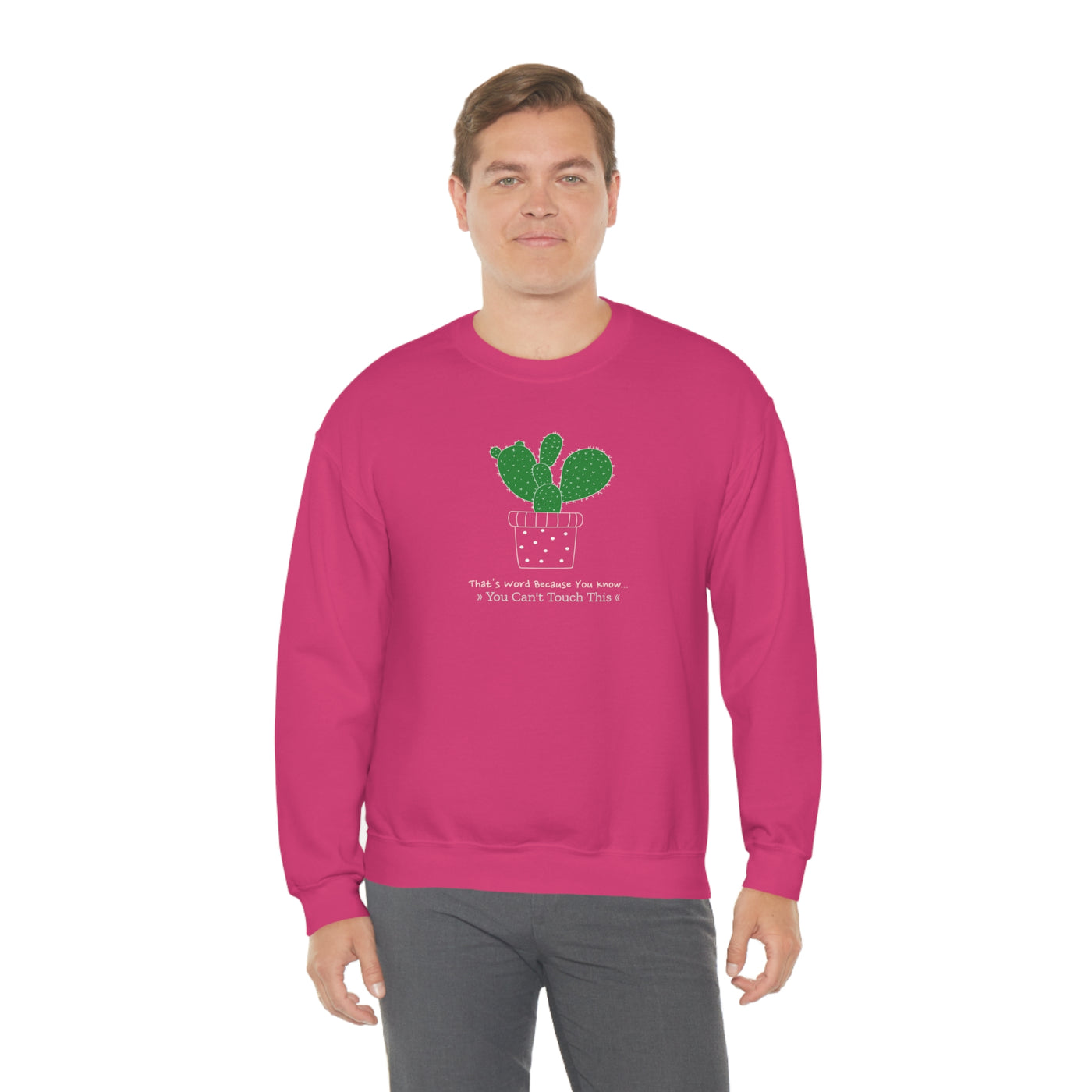 That's Word Because You Know...You Can't Touch This Crewneck Sweatshirt