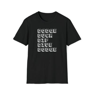 Dodge Duck Dip Dive Dodge Unisex T-Shirt